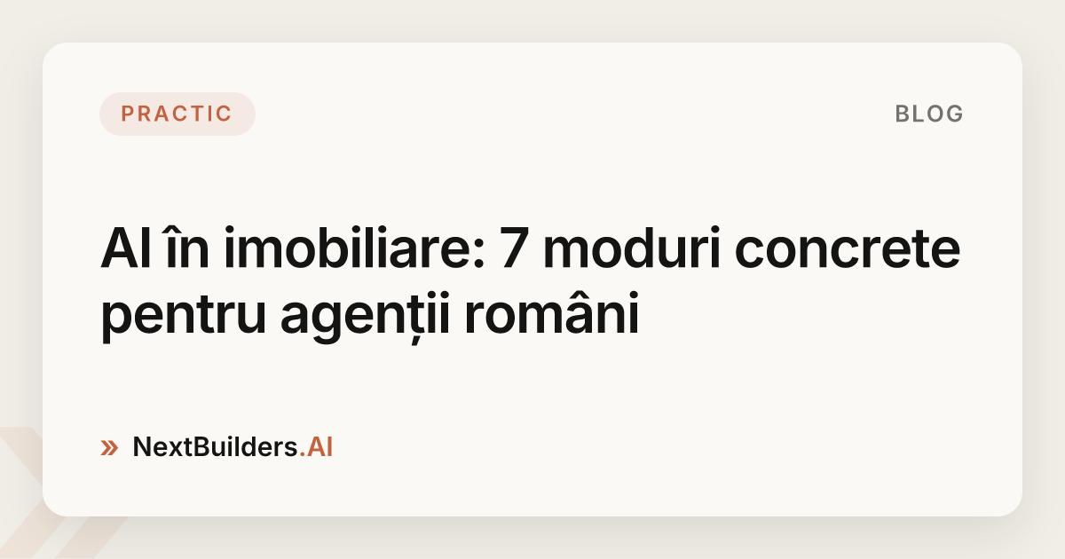 AI în imobiliare: 7 moduri concrete pentru agenții români
