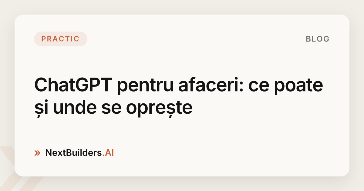 ChatGPT pentru afaceri: ce poate și unde se oprește
