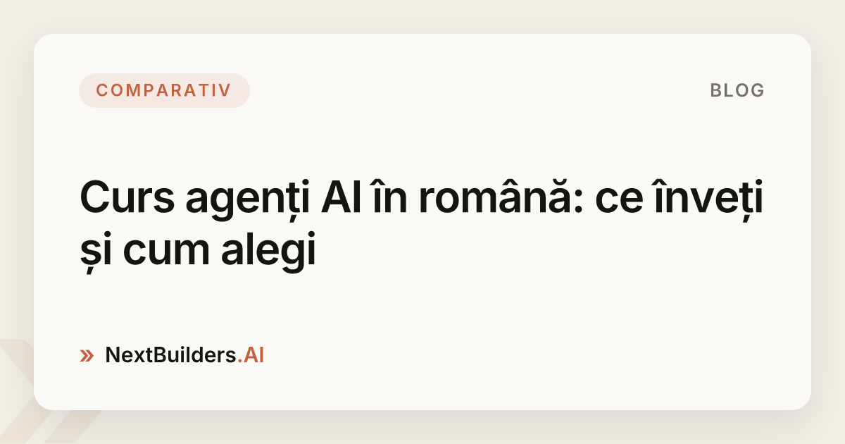 Curs agenți AI în română: ce înveți și cum alegi