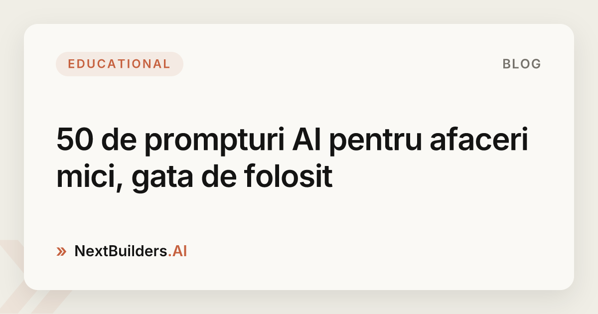 50 de prompturi AI pentru afaceri mici, gata de folosit